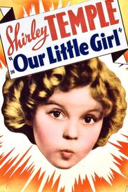 Our Little Girl - movie with J. Farrell MacDonald.