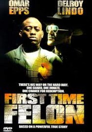 First Time Felon is the best movie in Delroy Lindo filmography.