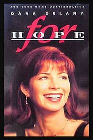 For Hope - movie with Dana Delany.