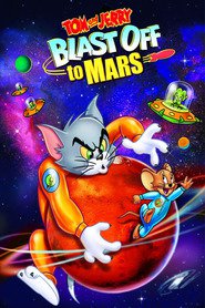 Tom and Jerry Blast Off to Mars! - movie with Billy West.