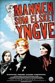 Mannen som elsket Yngve - movie with Vegar Hoel.