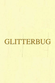 Glitterbug - movie with Michael Clark.