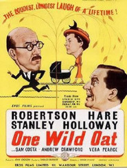 One Wild Oat is the best movie in Robertson Hare filmography.