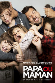 Papa ou maman is the best movie in Marina Foïs filmography.