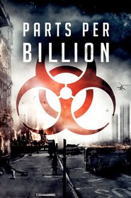 Parts Per Billion - movie with Josh Hartnett.