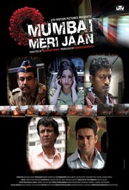 Mumbai Meri Jaan - movie with Irfan Khan.