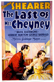 The Last of Mrs. Cheyney - movie with George K. Arthur.