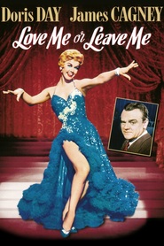 Love Me or Leave Me - movie with Doris Day.