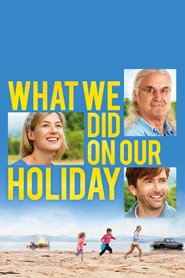 What We Did on Our Holiday - movie with Billy Connolly.