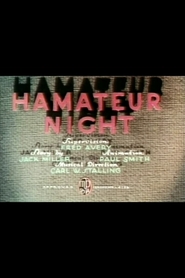 Hamateur Night - movie with Tex Avery.