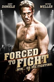 Forced to Fight - movie with Philip Granger.