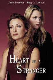 Heart of a Stranger - movie with Jane Seymour.