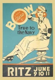 True to the Navy - movie with Clara Bow.