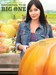 Growing the Big One - movie with Shannen Doherty.