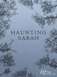 Haunting Sarah - movie with Ross McMillan.