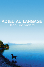 Adieu au langage - movie with Jean-Luc Godard.