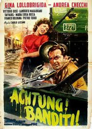 Achtung! Banditi! - movie with Gina Lollobrigida.