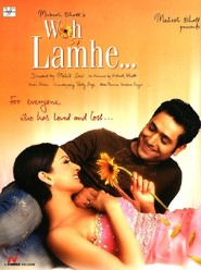 Woh Lamhe - movie with Purab Kohli.