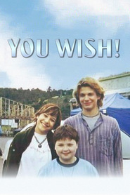 You Wish! is the best movie in Djoshua Leys filmography.