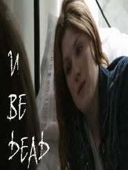 U Be Dead - movie with Tara Fitzgerald.