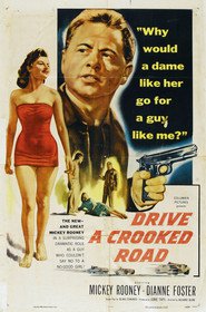 Drive a Crooked Road - movie with Mickey Rooney.