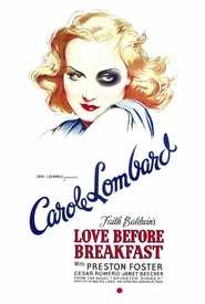 Love Before Breakfast - movie with Carol Lombard.