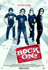 Rock On!! - movie with Purab Kohli.
