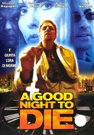 A Good Night to Die - movie with Michael Rapaport.