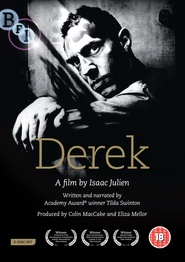 Derek - movie with Tilda Swinton.