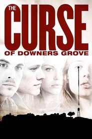 The Curse of Downers Grove is the best movie in Zane Holtz filmography.