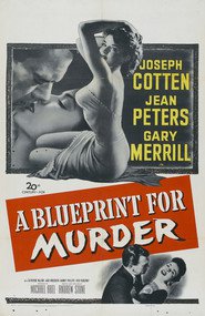 A Blueprint for Murder - movie with Joseph Cotten.