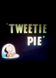 Tweetie Pie - movie with Mel Blanc.