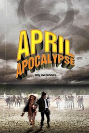 April Apocalypse is the best movie in Djordj Lopez filmography.