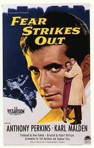 Fear Strikes Out - movie with Anthony Perkins.