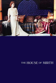The House of Mirth - movie with Laura Linney.