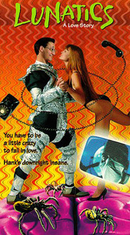 Lunatics: A Love Story is the best movie in Deborah Foreman filmography.