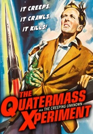 The Quatermass Xperiment - movie with Jack Warner.