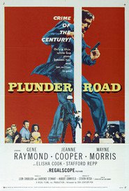 Plunder Road - movie with Gene Raymond.