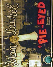 Pie-Eyed - movie with Stan Laurel.