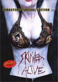 Skinned Alive is the best movie in Mike Render filmography.