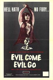 Evil Come Evil Go is the best movie in Margot Devletian filmography.