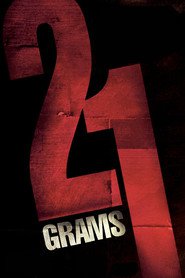 21 Grams - movie with Benicio Del Toro.