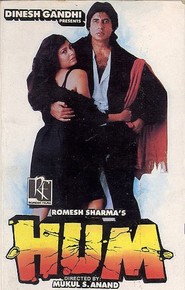 Hum - movie with Amitabh Bachchan.