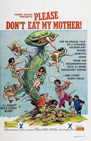 Please Don't Eat My Mother is the best movie in Alice Friedland filmography.