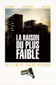 La raison du plus faible is the best movie in Elie Belvaux filmography.
