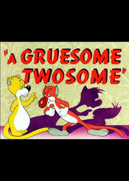 Animation movie A Gruesome Twosome.