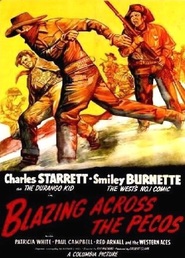 Blazing Across the Pecos - movie with Charles Starrett.
