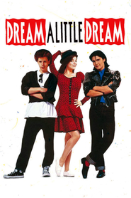 Dream a Little Dream is the best movie in Meredith Salenger filmography.