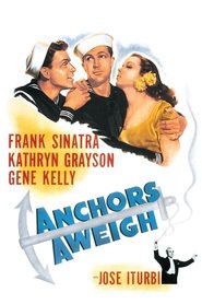 Anchors Aweigh - movie with Gene Kelly.
