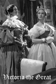 Victoria the Great - movie with Anna Neagle.